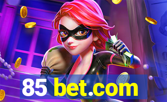 85 bet.com